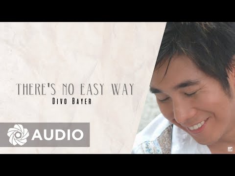Divo Bayer - There's No Easy Way (Audio) 🎵 | A Better Me