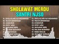WUJUD QIDAM BAQO WULIDAH MUSYAROF SHOLLALLAHU ALA MUHAMMAD FULL ALBUM SANTRI NJOSO