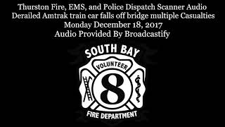 Thurston County Dispatch Scanner Audio Derailed Amtrak Train derailment multiple Casualties