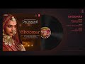 Padmavati : Ghoomar Full Audio Song | Deepika Padukone| Shahid Kapoor | Ranveer Singh