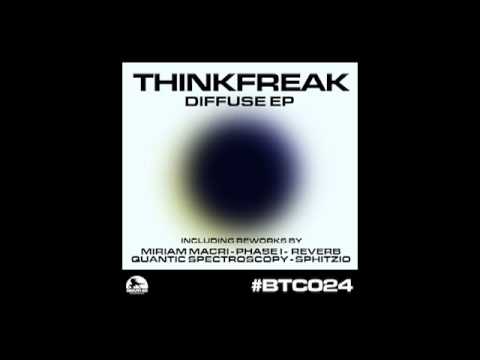 Thinkfreak - Diffuse (Quantic Spectroscopy Noired Out)