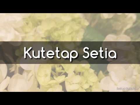 Kutetap Setia - Lirik Lagu Rohani