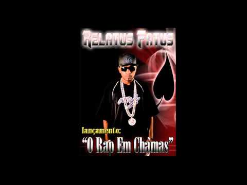O Rap em Chamas - Relatus Fatus
