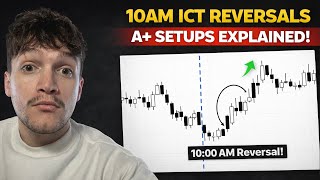 The 10AM ICT Reversal Explained – My Highest Probability Setup