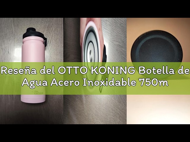 Vídeo relacionado con Otto Koning Botella Agua Acero Inoxidable 750ml | Termo Café para Llevar 16h Frío 10h Calor | Cantimplora Térmica Deporte, Gimnasio, Oficina | Antigoteo, BPA Free, Doble Pared Aislada