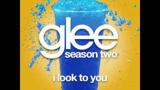 Glee - I Look To You [LYRICS]