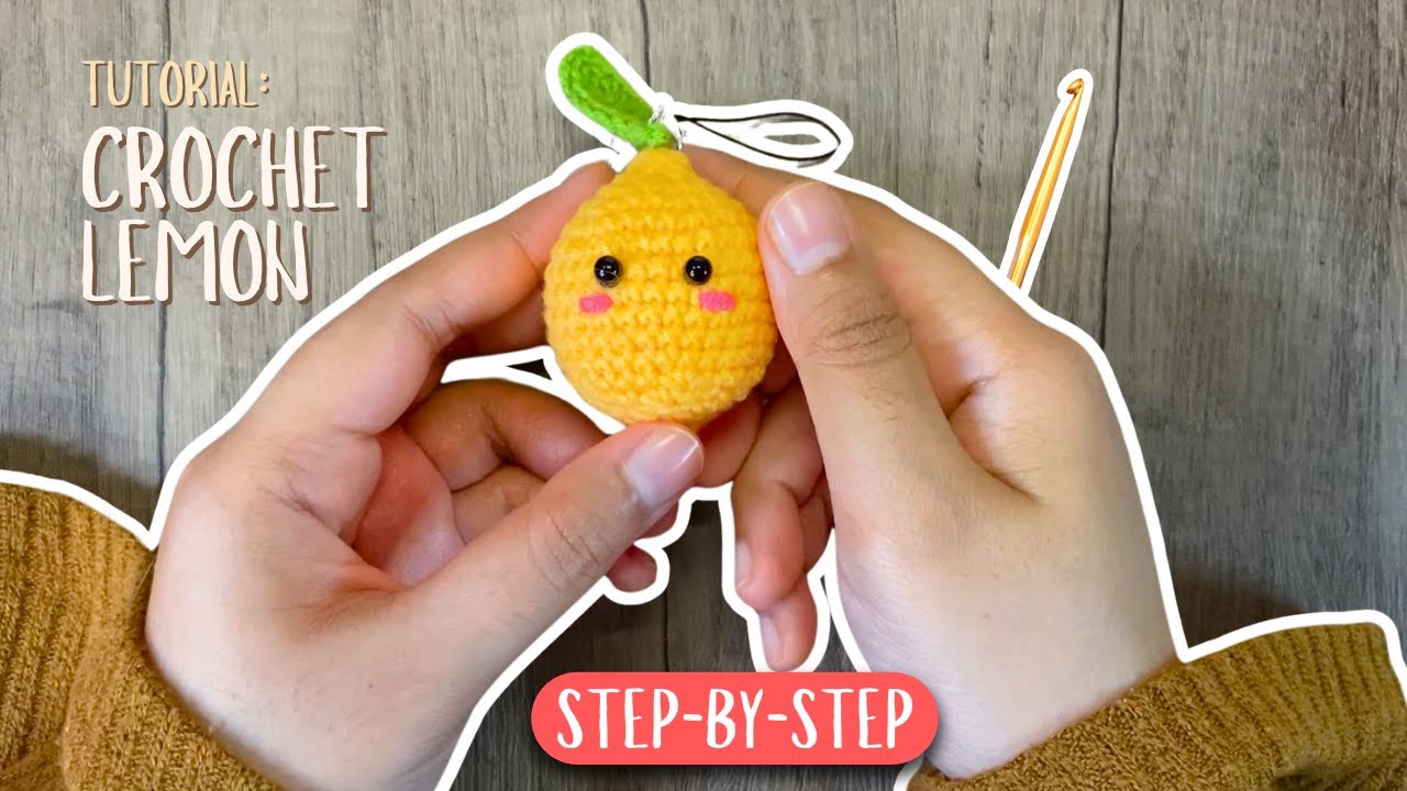 How to Crochet Cute & Easy Mini Lemon Amigurumi Tutorial