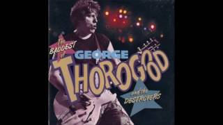 George Thorogood & the Destroyers - I'm A Steady Rollin' Man