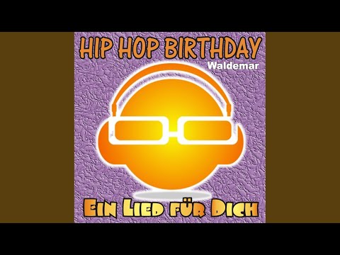 Hip Hop Birthday: Waldemar