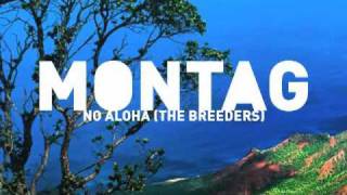 Montag - No Aloha (The Breeders cover)