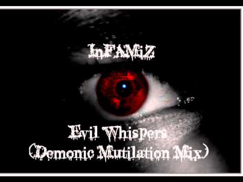 Infamiz-Evil Whispers(Demonic Mutilation Mix)
