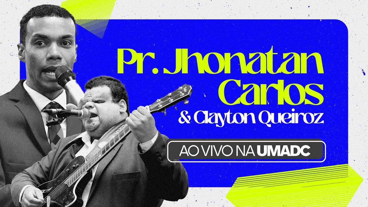 Pr Jhonatan Carlos e Clayton Queiroz nos 60 Anos da UMADC