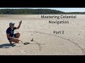 Mastering Celestial Navigation Part 2 Of 6