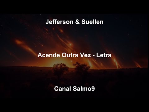 Acende Outra Vez - Jefferson & Suellen (Letra)