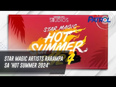 Star Magic artists rarampa sa 'Hot Summer 2024'