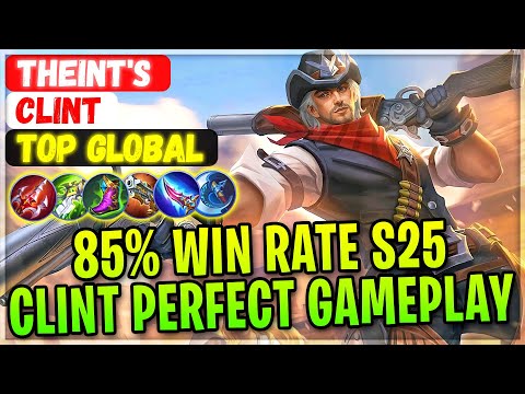 85% Win Rate S25 Clint Perfect Gameplay [ Top Global Clint ] Theint's - Mobile Legends Build.