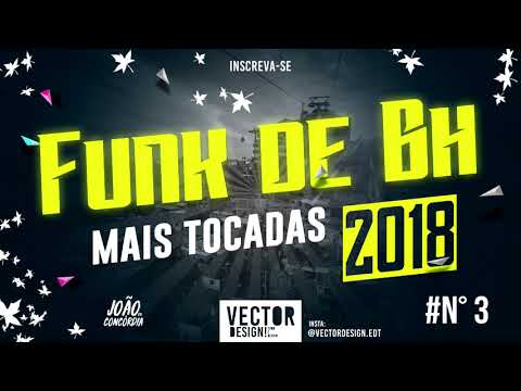 FUNK BH LANÇAMENTO 2018 - MC KAIO, MC L DA 20, MC RICK, MC PKZINHO, MC DENNY, MC DENNIN