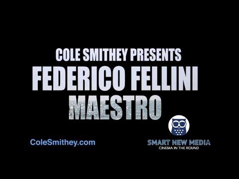 COLE SMITHEY PRESENTS FEDERICO FELLINI MAESTRO
