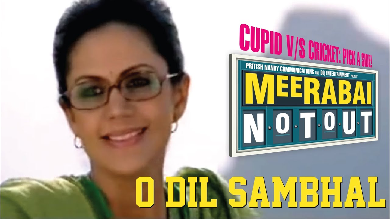 O Dil Sambhal Re Sambhal Lyrics | Meerabai Not Out | Sunidhi Chauhan, Shaan | Sandesh Shandilya