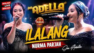 Download lagu ILALANG - NURMA PAEJAH OM ADELLA - LIVE KUMEJING BEKASI mp3