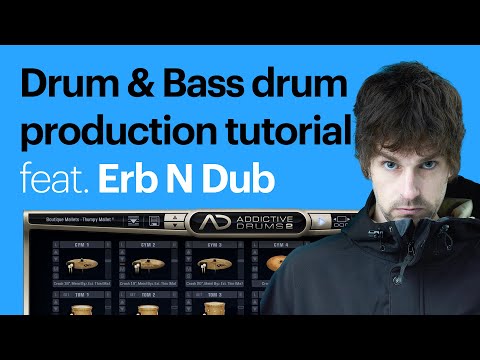 Create great drums for Drum & Bass feat. Erb N Dub - Addictive Drums 2 tutorial