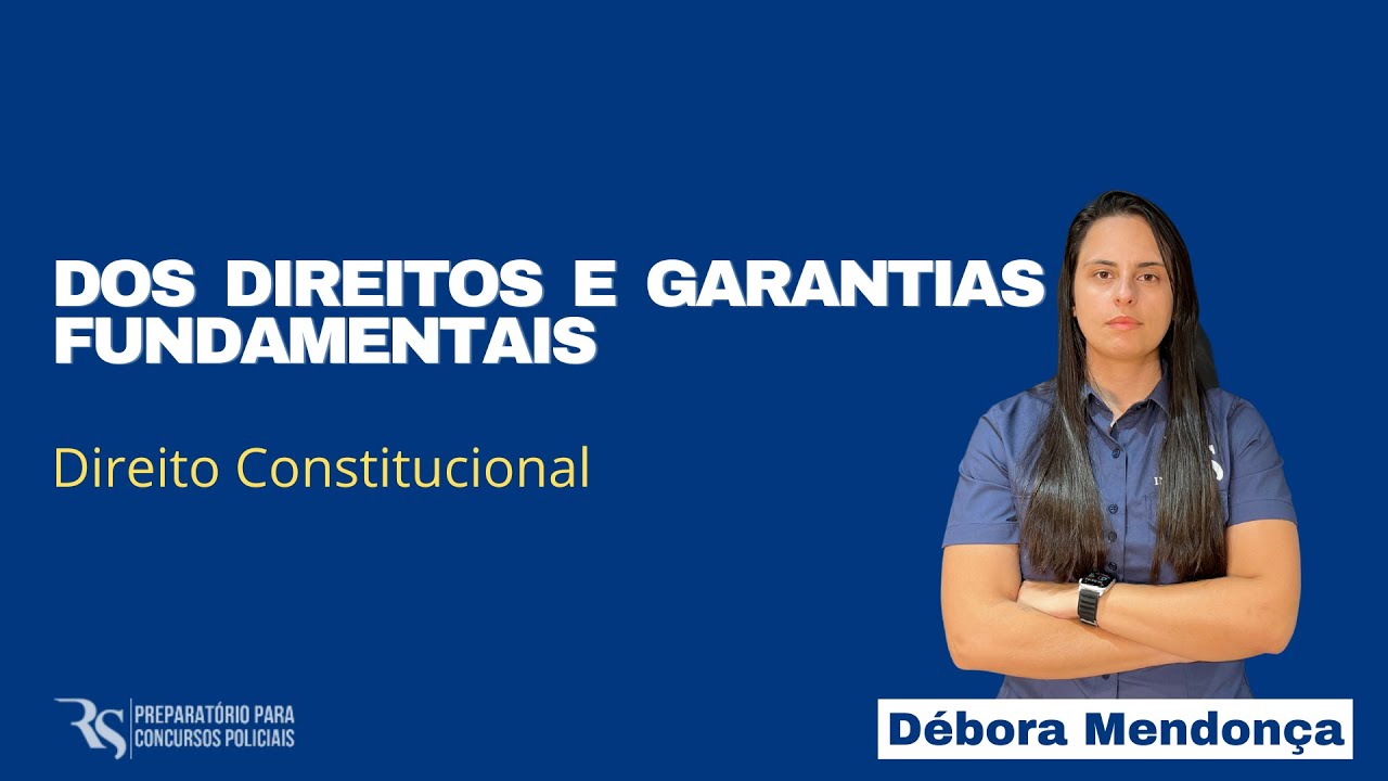 Dos Direitos e Garantias Fundamentais Arts 5 a 17 da CF/1988