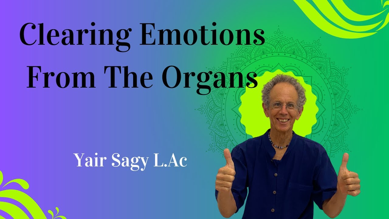 How To Clear Emotions FromThe Inner Organs