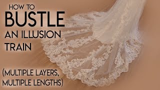 How To Bustle an Illusion Train Wedding Gown