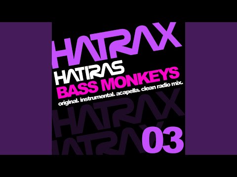 Bass Monkeys (Original)