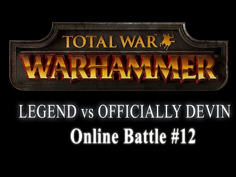 LEGEND VS OFFICIALLY DEVIN - Total War Warhammer Online Battle #12
