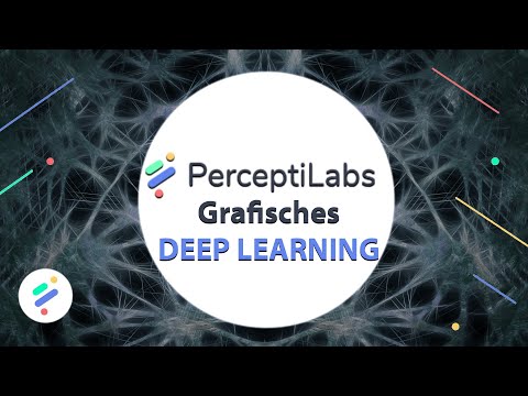 Perceptilabs Tutorial #02 - Das erste Neuronale Netz