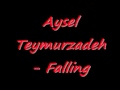 Aysel Teymurzadeh - Falling 