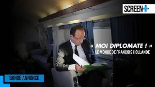 Moi, diplomate ! : Le monde de François Hollande sur LCP