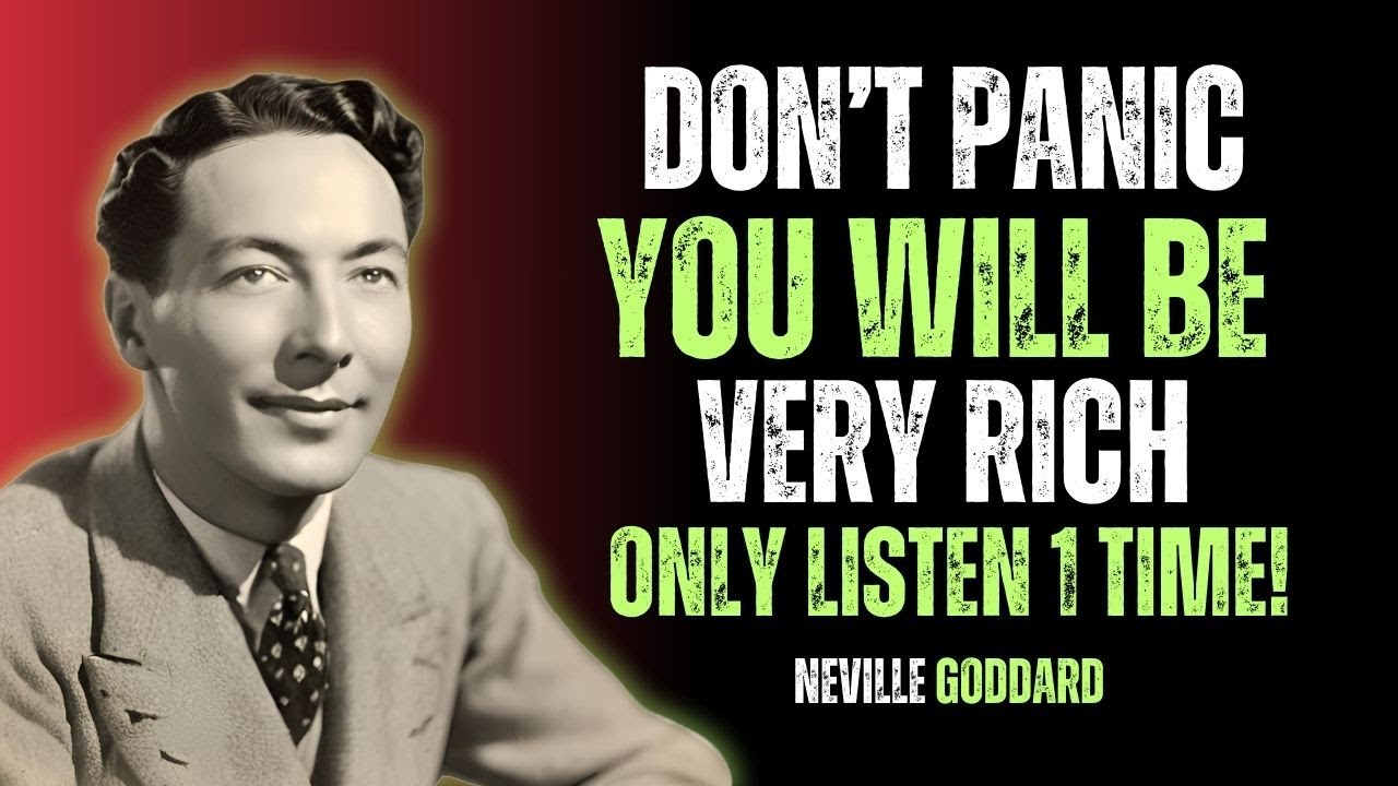 Neville Goddard: IT'S SCARY!! YOU WILL BE RICH - JUST LISTEN ONE TIME