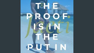 The Proof's In the Put In Music Video