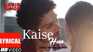 KAISE HUA LYRICS | Kabir Singh | Shahid Kapoor - YouTube