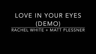 Lighting Matches - "Love In Your Eyes (demo)"