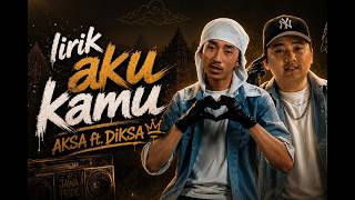 Download lagu LIRIK - AKU KAMU Aksa x Diksa  || Lagu Trending Viral 2026 mp3