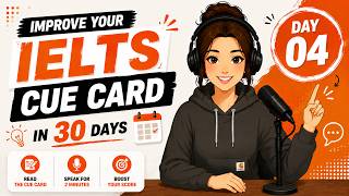 Improve Your IELTS Speaking in 30 Days | Day 04 | Cue Card, Sample Answer & Shadowing