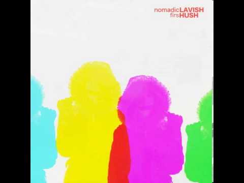 Nomadic Firs - Lavish Hush