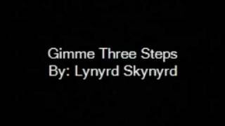 Gimme Three Steps By Lynyrd Skynyrd with lyrics