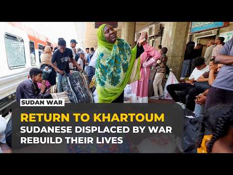 Sudanese returnees rebuild lives in battered Khartoum after years of war