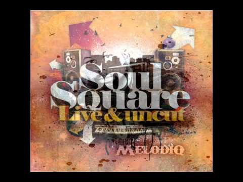 Soul Square ft. Melodiq - It's All In Your Mind