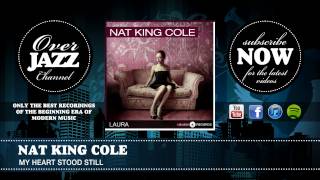 Nat King Cole - My Heart Stood Still (1955)