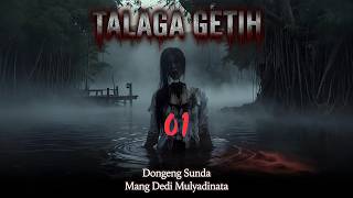 Download lagu TALAGA GETIH 01 | JURIG HULU | DONGENG SUNDA | ALM MANG DEDI MULYADINATA mp3