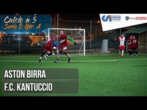 [ Serie B ] Aston Birra - F.C. Kantuccio (Calcio a 5)