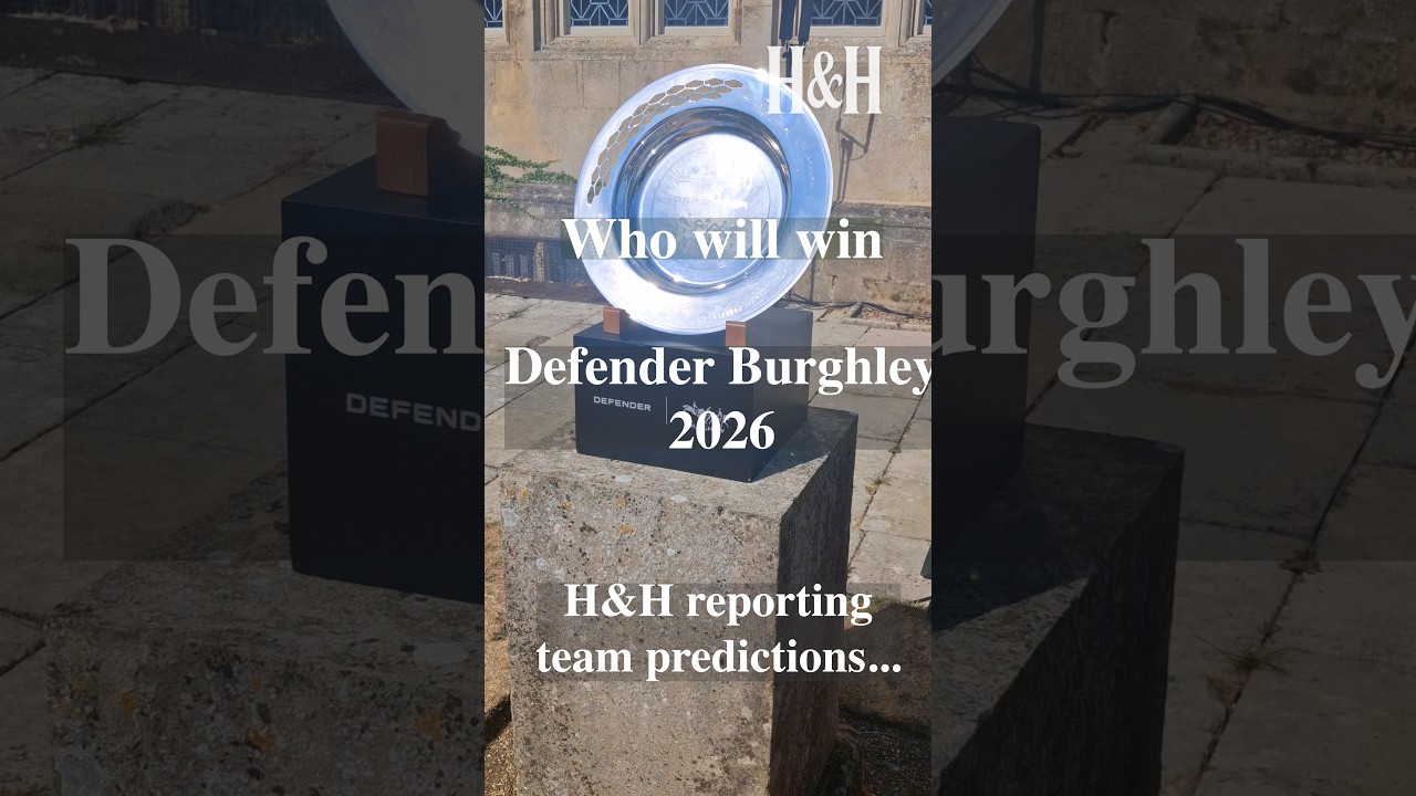 H&H team predictions... who will win Burghley 2026? - YouTube