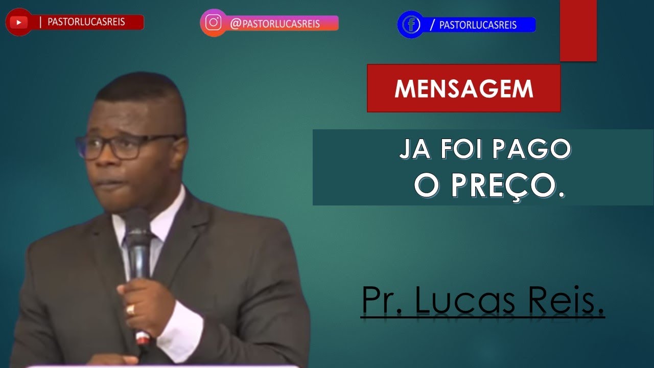 O PREÇO FOI PAGO NA CRUZ - PASTOR LUCAS REIS
