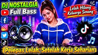 Download lagu DJ Nostalgia Enak Banget 🎧 Cinta Tak Terbatas Waktu | Lagu Kenangan Pelepas Lelah | Full Bass 2026 mp3 Download lagu DJ Nostalgia Enak Banget 🎧 Cinta Tak Terbatas Waktu | Lagu Kenangan Pelepas Lelah | Full Bass 2026 mp3
