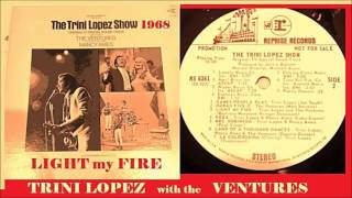 Trini Lopez with The Ventures - Light My Fire.